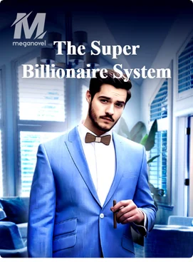 The Super Billionaire System
