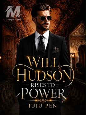 Will Hudson Rises To Power