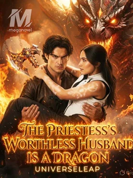 THE PRIESTESS'S WORTHLESS HUSBAND IS A DRAGON