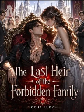 The Last Heir of the Forbidden Family