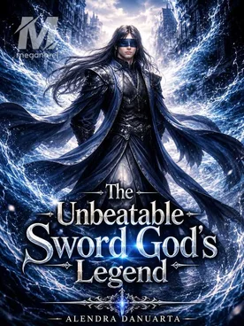 The Unbeatable Sword God's Legend