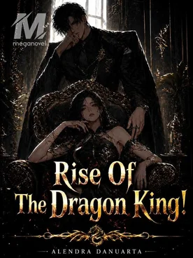 RISE OF THE DRAGON KING!