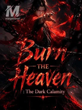 Burn The Heaven : The Dark Calamity
