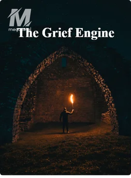 The Grief Engine