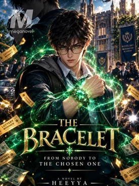 The Bracelet: From Nobody to the Chosen One