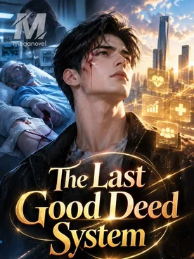 The Last Good Deed System