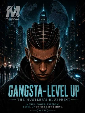 GANGSTA - LEVEL UP : THE HUSTLER’S BLUEPRINT