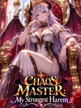 Chaos Master : My Strongest Harem
