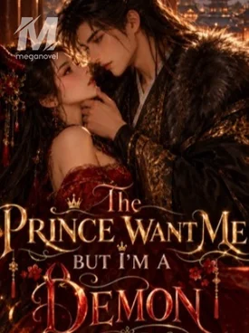 The Prince Want Me But I’m A Demon