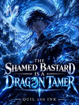 The Shamed Bastard is a Dragon Tamer