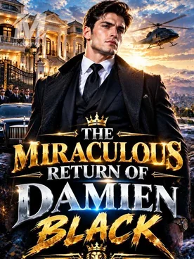 THE MIRACULOUS RETURN OF DAMIEN BLACK