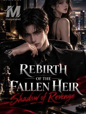 Rebirth of the Fallen Heir : Shadow of Revenge