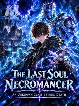 The Last Soul Necromancer: An Unknown Class Beyond Death