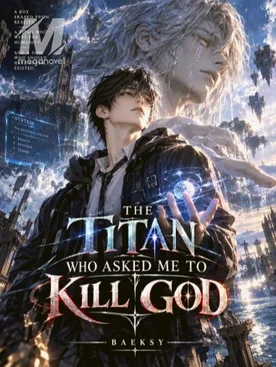 The Titan Who Asked Me to Kill God