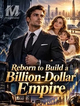 Reborn to Build a Billion-Dollar Empire