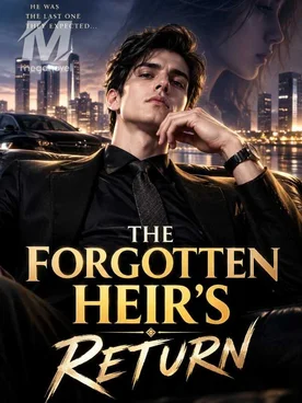 THE FORGOTTEN HEIR’S RETURN
