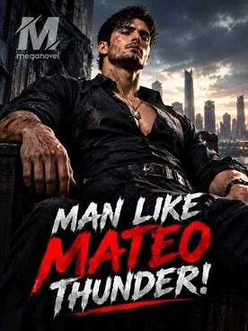 Man Like Mateo Thunder