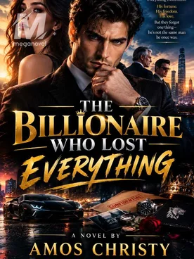 THE BILLIONAIRE WHO LOST EVERYTHING