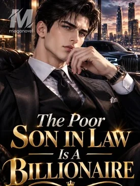 The Poor Son In Law Is A Billionaire