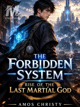 The Forbidden System: Rise of the Last Martial God